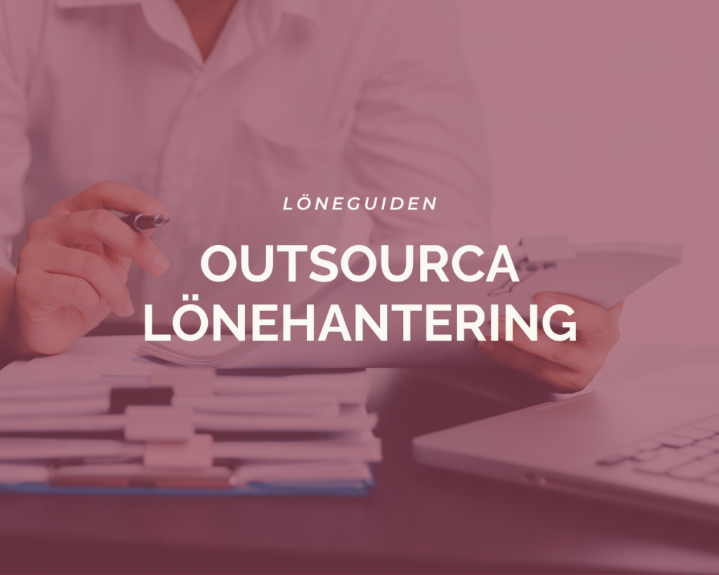 Löneguiden – Outsourca lönehantering